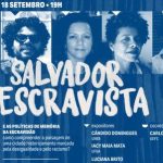 Salvador_Escravista_XVI_Enecult_18_de_setembro_19h