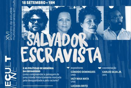 Salvador_Escravista_XVI_Enecult_18_de_setembro_19h