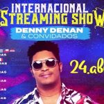 Denny_-_Internacional_Streaming_Show