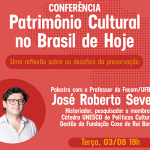Conferencia_Patrimnio_Cultural_no_Brasil_de_hoje