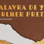 Podcast_Palavra_de_Mulher_Preta