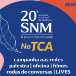 TCA_adentra_a_20_Semana_Nacional_de_Museus