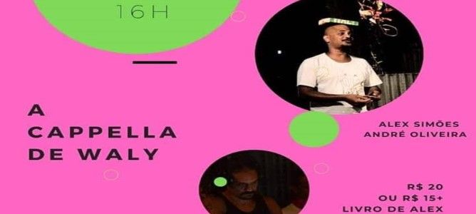 A Cappella de Waly de Alex Simões e André Oliveira
