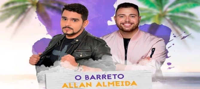 O Barreto e Allan Almeida