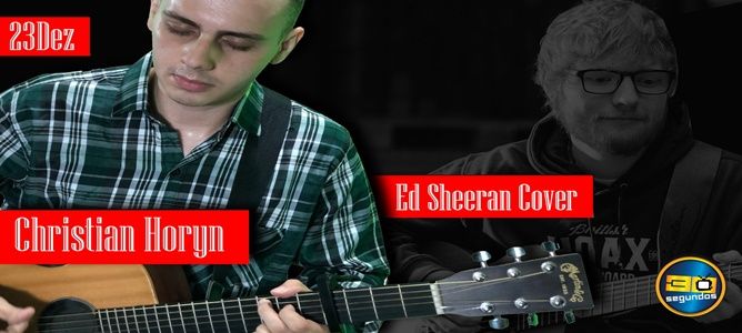 compartilhe Christian Horyn canta Ed Sheeran