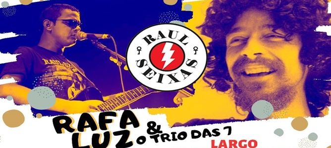 Toca Raul com Rafa Luz & o Trio das 7