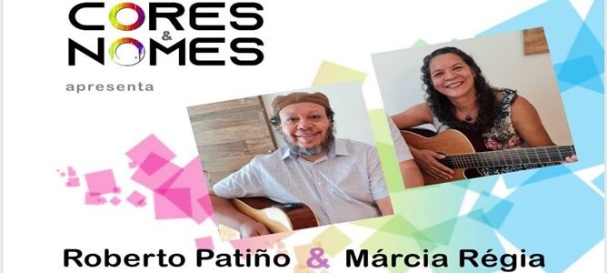 Cores & Nomes. apresenta Roberto Patiño e Márcia Régia. Convidados: Maviael Melo e Wall