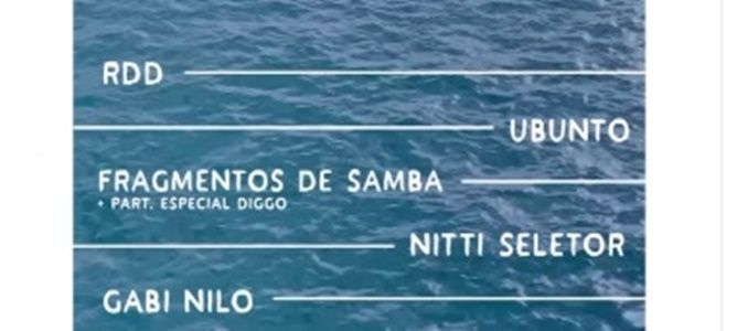 Iemanjá Blue com RDD, Ubunto, Fragmentos de Samba part. Diggo, Nitti Seletor e Gabi Nilo