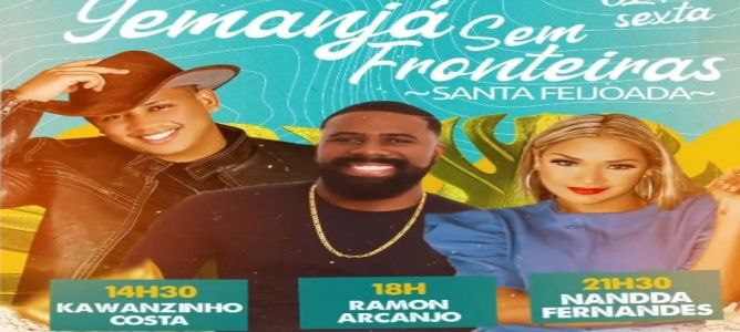 Iemanjá Sem Fronteiras – Santa Feijoada com Kawanzinho Costa, Ramon Arcanjo e Nandda Fernandes