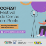 Com_premiaes_em_dinheiro_Cofest_abre_inscries_para_mostra_competitiva_de_criaes_cnicas_em_formato_Reels