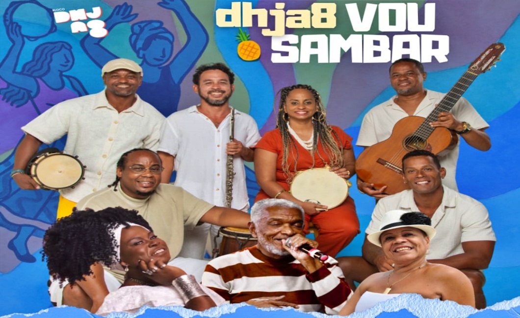 DHJA8 Vou Sambar com Batucada DHJA8, Grupo Botequim, Nelson Rufino, Gal do Beco e Josy Baianinha